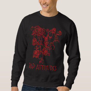 Bad Attitudes Bad Setting Emo Gothic Grunge Punk Sweatshirt