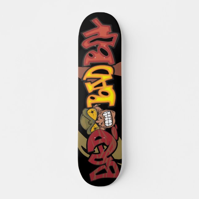 Bad Bad Boy Skateboard (Front)