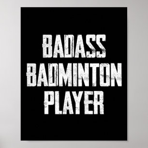 Bad Badminton Player Bold Typography Statement Poster