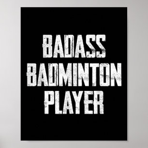 Bad Badminton Player Bold Typography Statement  Poster
