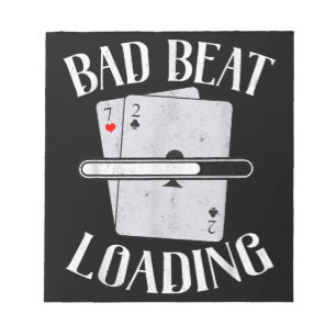 Bad Beat Loading Texas Holdem Casino Funny Poker Notepad