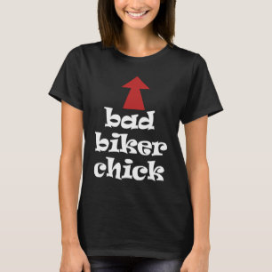 Bad Biker Chick Ladies Motorcycle T-Shirt