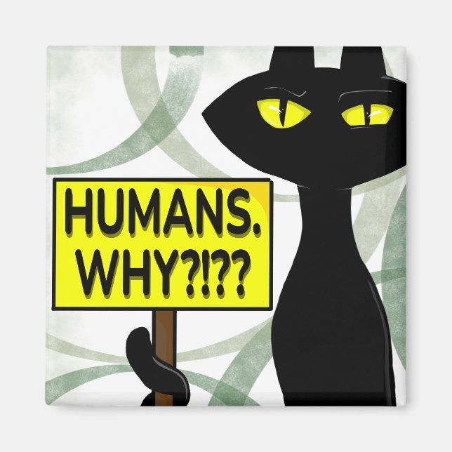 Bad Boogie Fanny Magnet - Humans. Why? sign (Front)