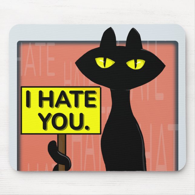 Bad Boogie Funny I Hate You  Mouse Pad (Front)
