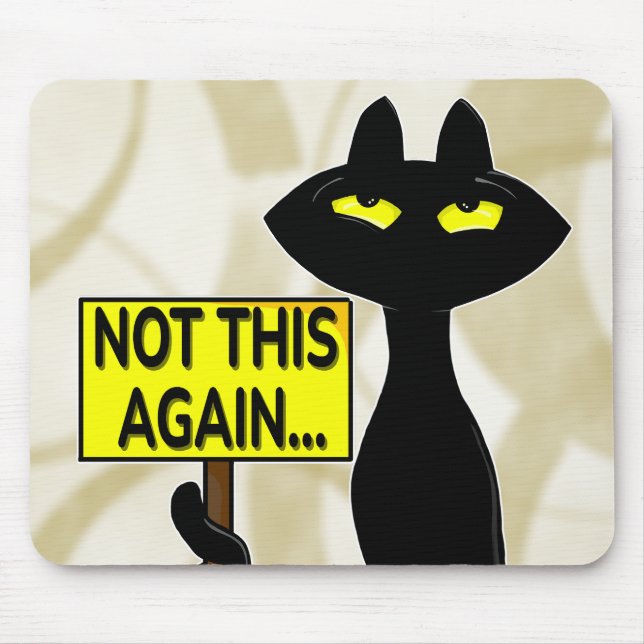 Bad Boogie Funny Not This Again.. Mouse Pad (Front)