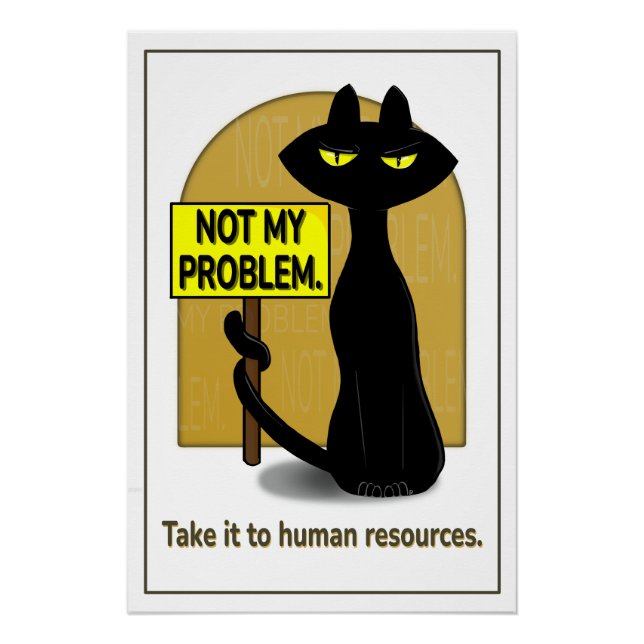 Bad Boogie Funny Poster - Not my problem sign (Front)