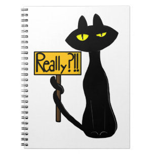 Bad Boogie - The Cat- "Really?!!" funny Notebook