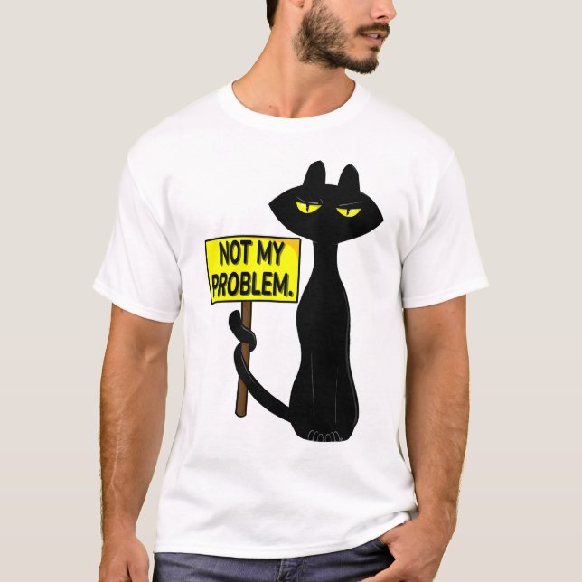 Bad Booglie Funny Not My Problem T-Shirt (Front)