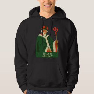 Bad & Boozy  4 Hoodie