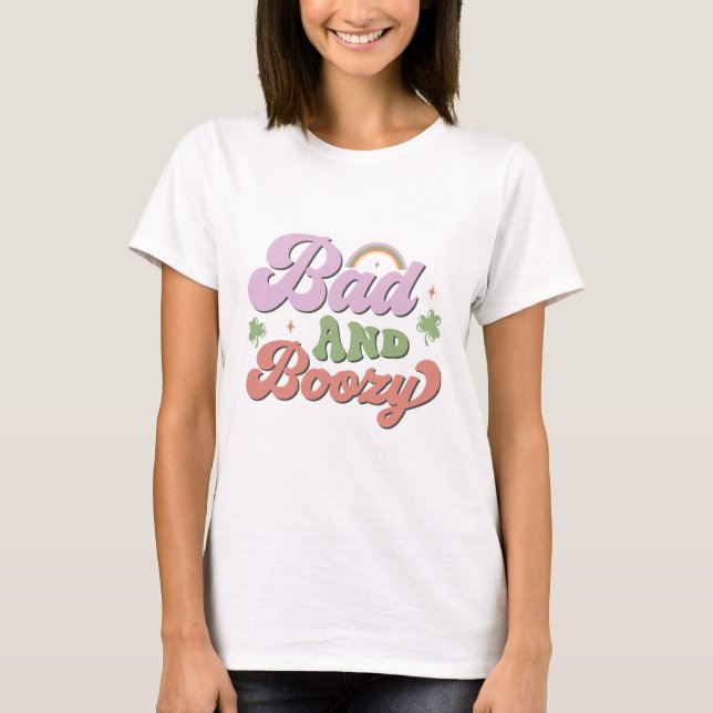 Bad & Boozy St. Patricks T-Shirt (Front)