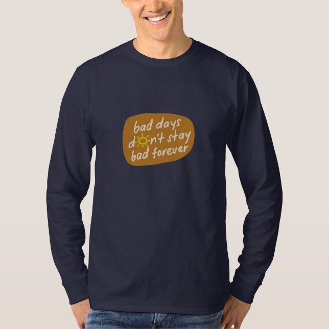 Bad Boys Don’t Stay Bad Forever T-Shirt (Front)
