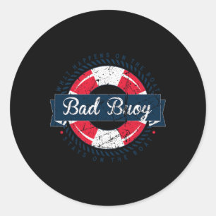 Bad Buoy - Funny Boating Sailing Nautical Theme Classic Round Sticker