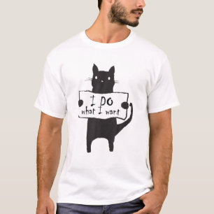 Bad Cat TShirt I Do What I Want Shirt funny cat sh