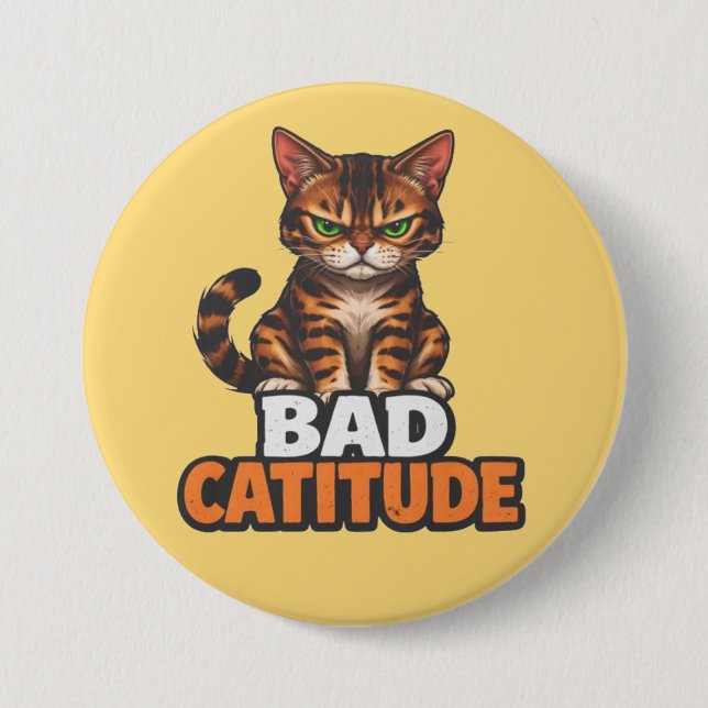 Bad Catitude 7.5 Cm Round Badge (Front)