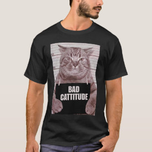 Bad Cattitude  Cat Mugshot T-Shirt