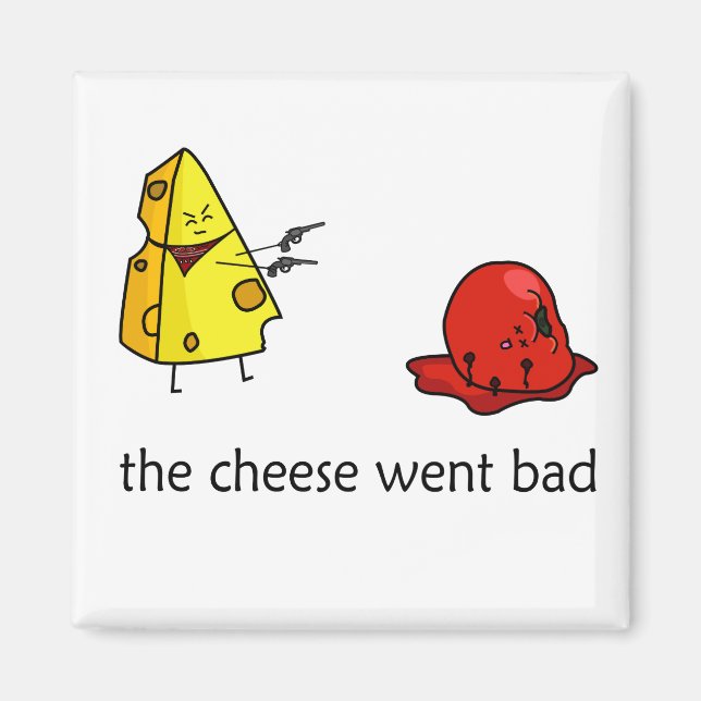 Bad Cheese Magnet (Front)