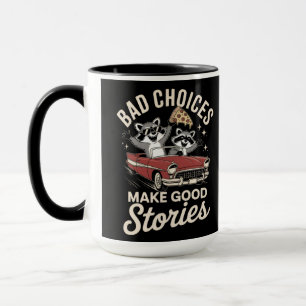 Bad choice make good stories  mug