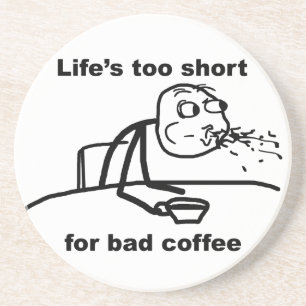 Bad Coffee Coaster