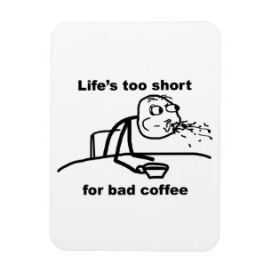 Bad Coffee Magnet