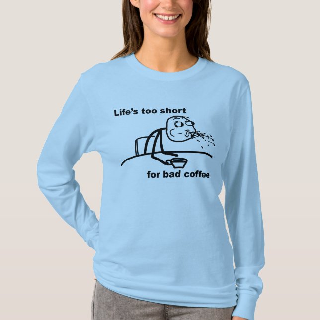 Bad Coffee T-Shirt (Front)