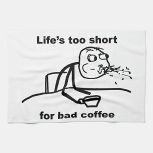 Bad Coffee Tea Towel