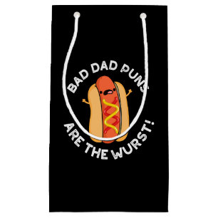 Bad Dad Puns Are The Wurst Funny Sausage Pun Dark Small Gift Bag