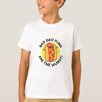 Bad Dad Puns Are The Wurst Funny Sausage Pun 