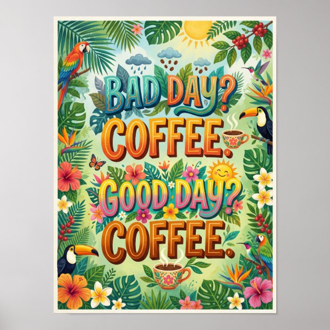 bad day coffee good day coffee poster (Front)