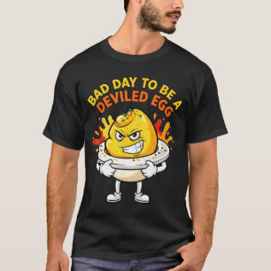 Bad Day To Be A Deviled Egg Funny Thanksgiving Din T-Shirt