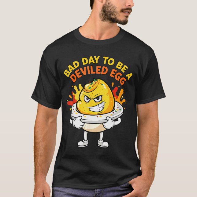 Bad Day To Be A Deviled Egg Funny Thanksgiving Din T-Shirt (Front)