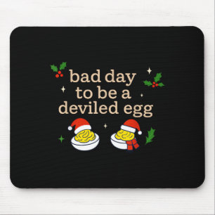 Bad Day To Be A Deviled Egg Thanksgiving Dinner Ch Mouse Pad