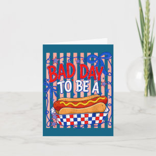Bad day to be a hot dog american funny bbq card
