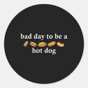 Bad Day To Be A Hot Dog Funny 4th Of July Shirt Classic Round Sticker