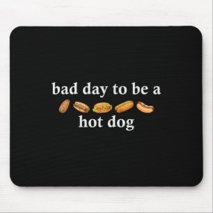 Bad Day To Be A Hot Dog Funny 4th Of July Shirt Mouse Pad