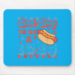 Bad Day To Be A Hot Dog Funny Bbq Grilling 4th Of Mouse Pad