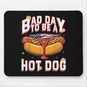 Bad Day To Be A Hot Dog _ Funny Patriotic Bbq Humo Mouse Pad