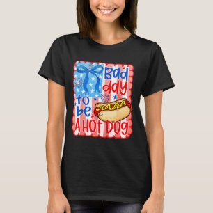Bad day to be a hot dog - hot dog lover fast food T-Shirt