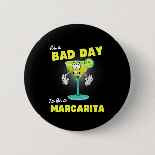 Bad Day To Be A Margarita Funny Cinco De Mayo Tequ 6 Cm Round Badge