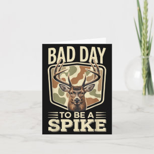 Bad Day To Be A Ske – Rustic Deer Hunting Humor Card