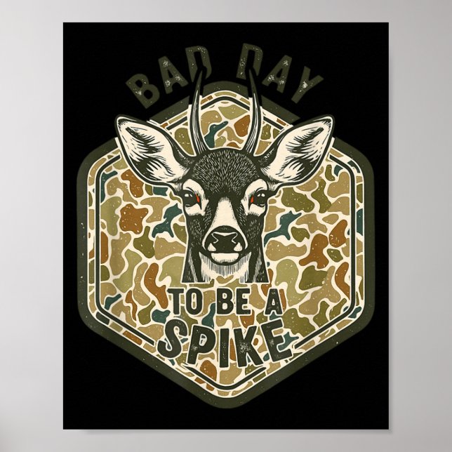Bad Day To Be A Ske Rustic Humor Hunting Outdoor  Poster (Front)