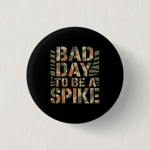 Bad Day To Be A Spike Buck Deer Hunting 3 Cm Round Badge