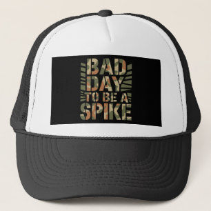 Bad Day To Be A Spike Buck Deer Hunting Trucker Hat