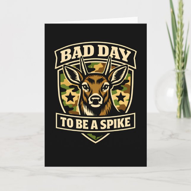 Bad Day to Be a Spike Rustic Humor Hunting Outdoor Card (Front)
