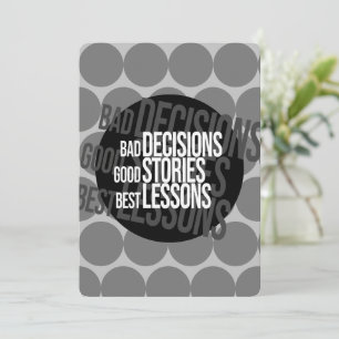 Bad Decisions Good Stories Best Lessons Spot Invitation