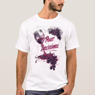 Bad Decisions 🍇 T-Shirt