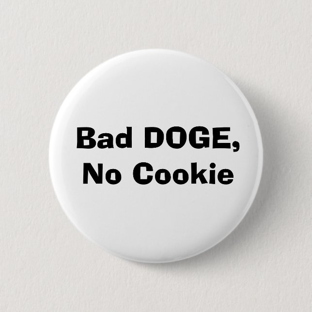 Bad DOGE, No Cookie 6 Cm Round Badge (Front)