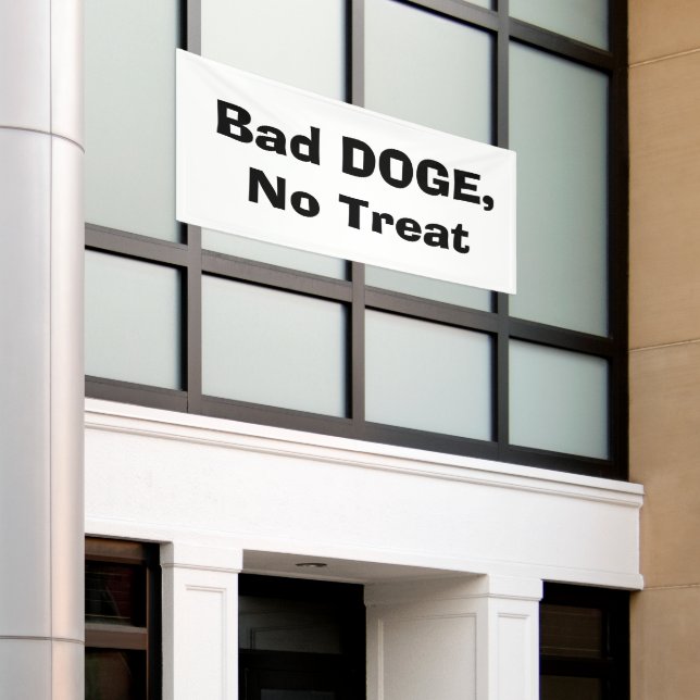 Bad DOGE, No Treat Banner (Outside Building)
