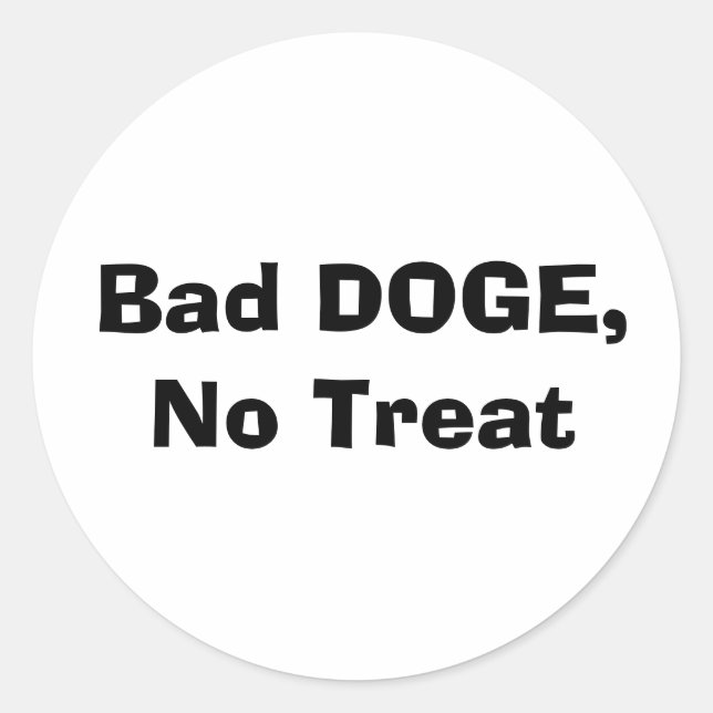 Bad DOGE, No Treat Classic Round Sticker (Front)