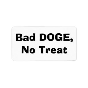 Bad DOGE, No Treat Label