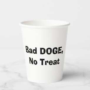 Bad DOGE, No Treat Paper Cups